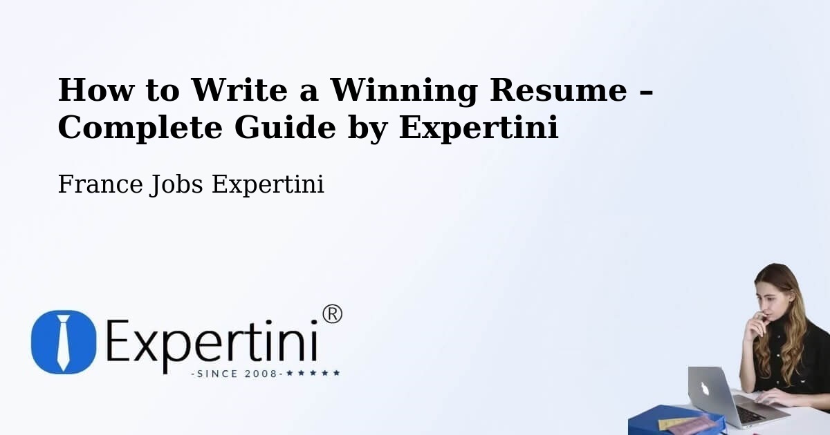 Resume Writing Guide for Job Seekers – Mennecy - Mennecy, France Jobs Expertini